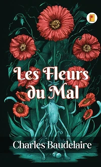 Les Fleurs du Mal (French Edition) (ï¿½dition Franï¿½aise)