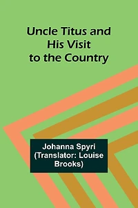 Uncle Titus and His Visit to the Country