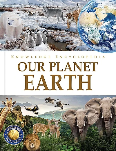 Knowledge Encyclopedia - Our Planet Earth
