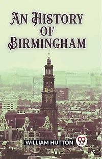 An History of Birmingham