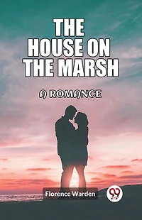 the house on marsh A romance