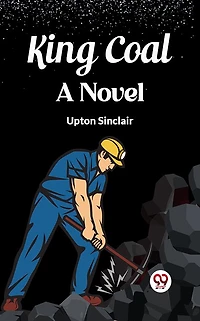King Coal a Novel