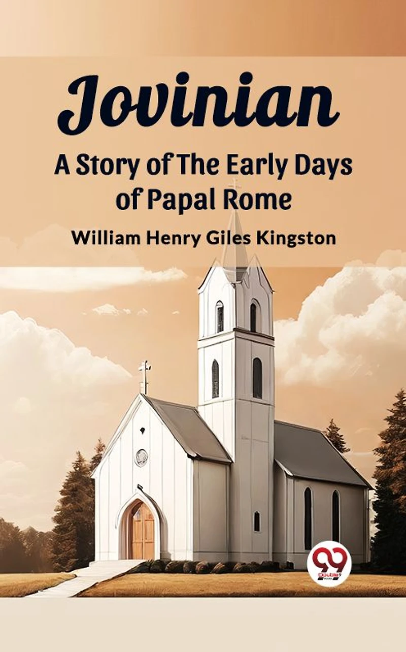 Jovinian: A Story of the Early Days Papal Rome