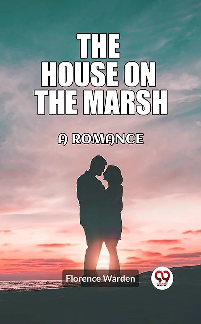 the house on marsh A romance