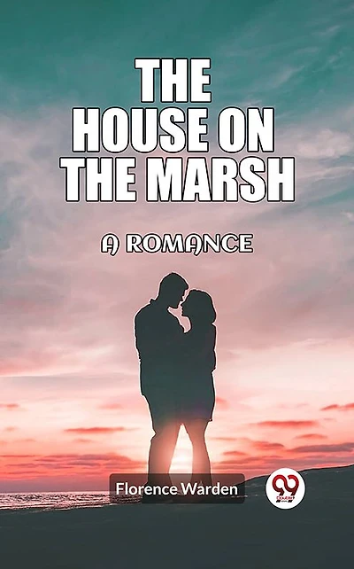 the house on marsh A romance