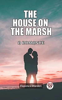 the house on marsh A romance