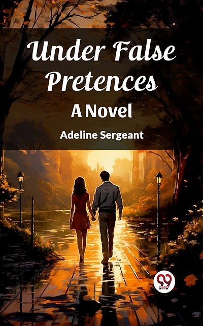 Under False Pretences A Novel
