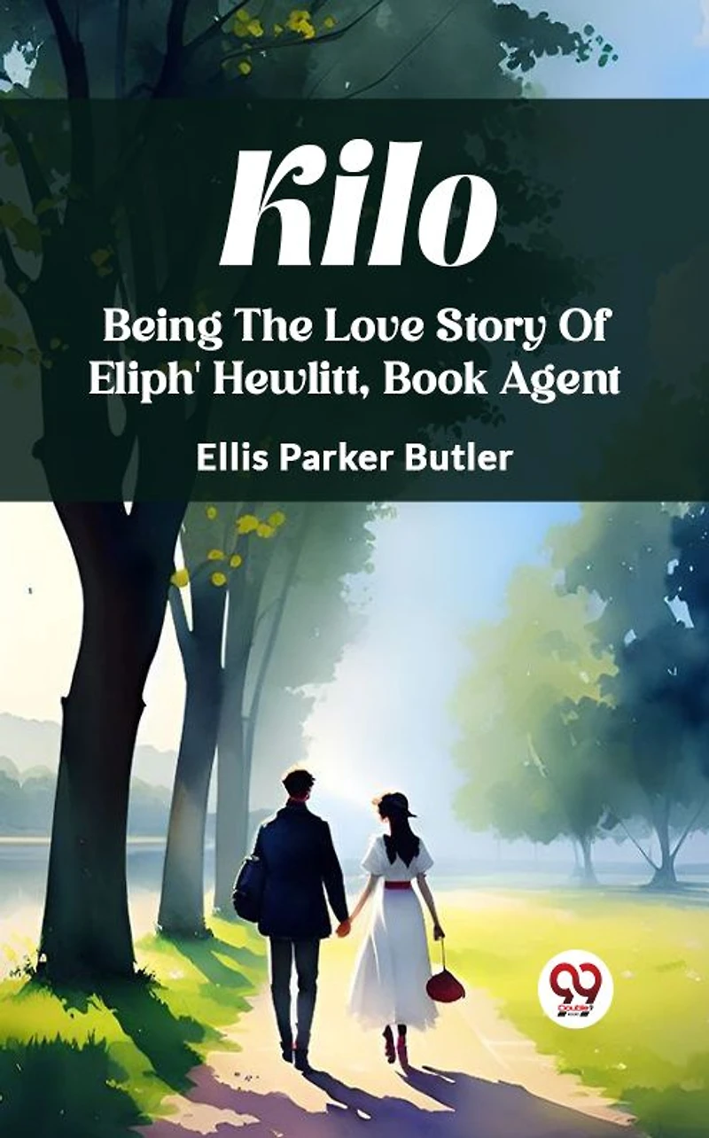 Kilo Being The Love Story Of Eliph' Hewlitt, Book Agent