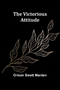 The Victorious Attitude (Illustrated)