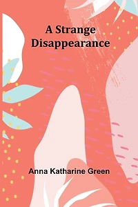 A Strange Disappearance(Illustrated)