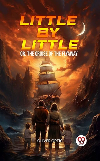 Little by or the Cruise of Flyaway