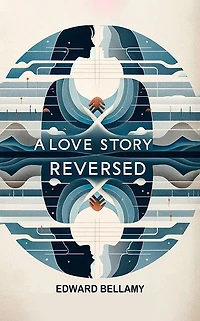 A Love Story Reversed