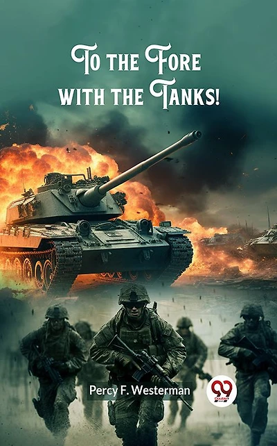 To the Fore With Tanks!