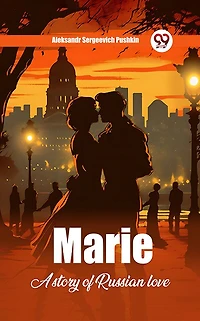 Marie; a story of Russian love