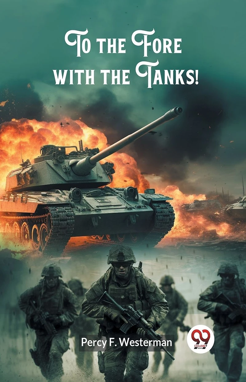 To the Fore With Tanks!