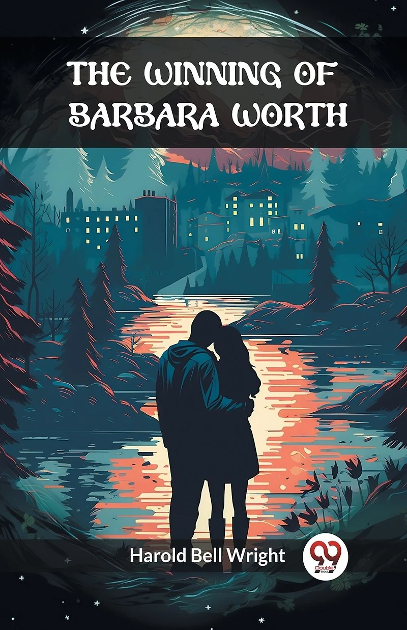 The Winning of Barbara Worth