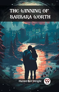 The Winning of Barbara Worth
