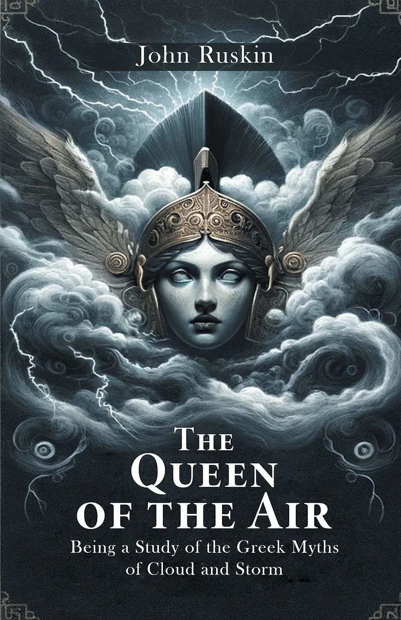 the Queen of Air: Being a Study Greek Myths Cloud and Storm