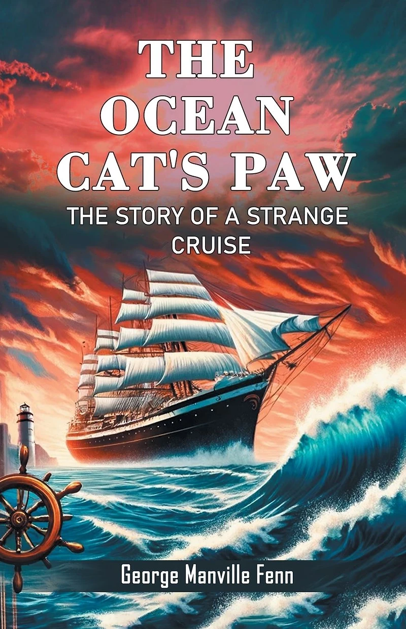 The Ocean Cat's Paw: The Story of a Strange Cruise