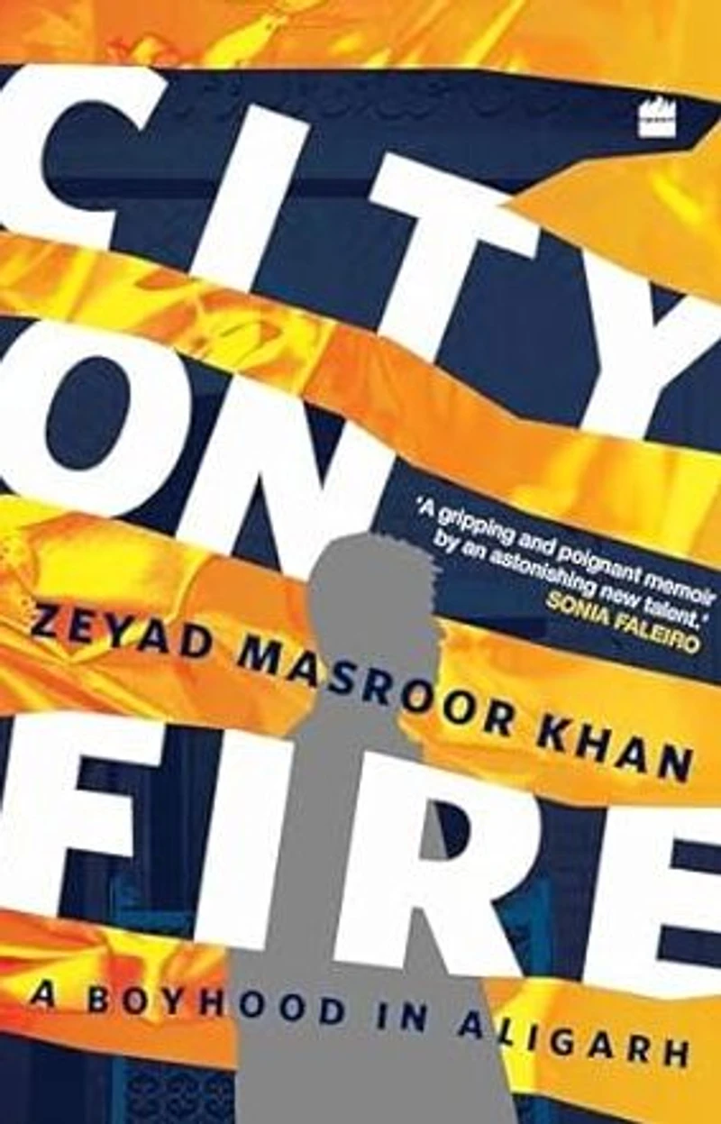City on Fire: A Boyhood Aligarh