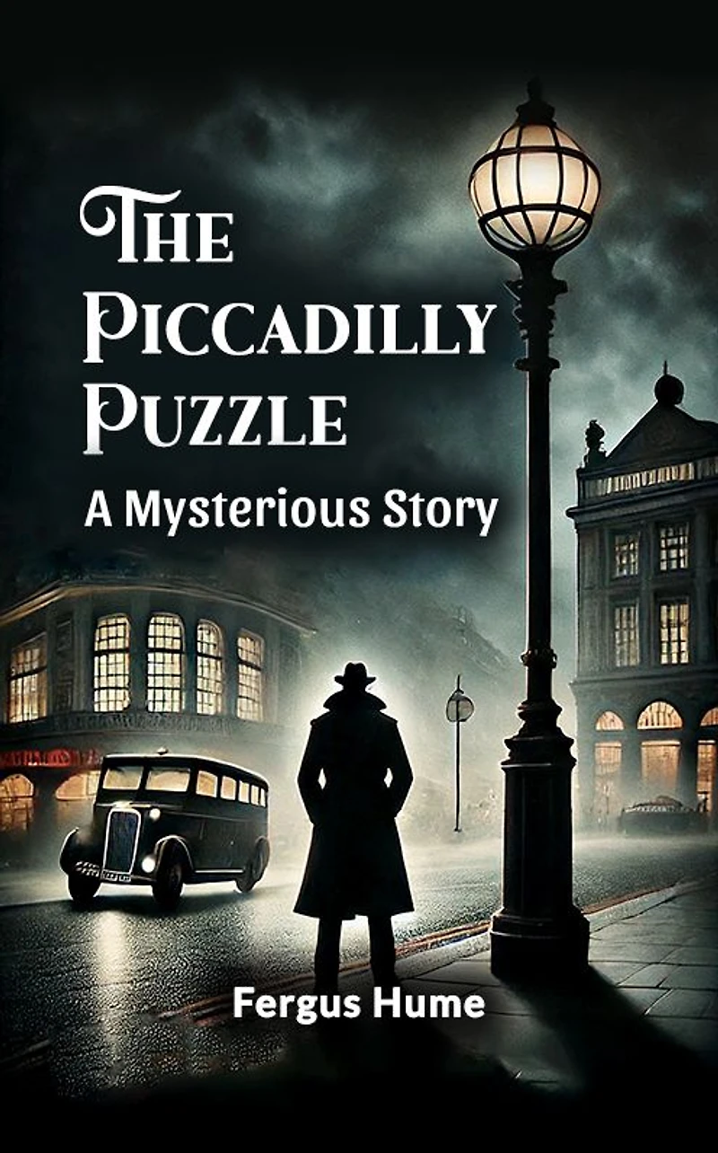 The Piccadilly Puzzle: A Mysterious Story