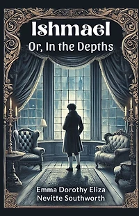 Ishmael, or the Depths