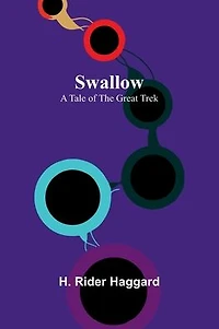 Swallow: A Tale of The Great Trek