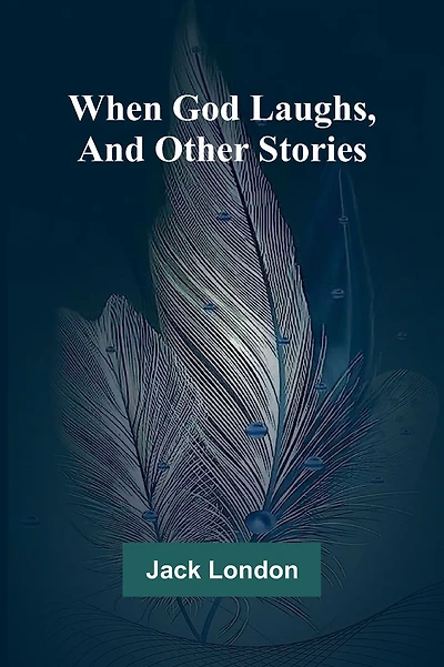 When God Laughs and Other Stories