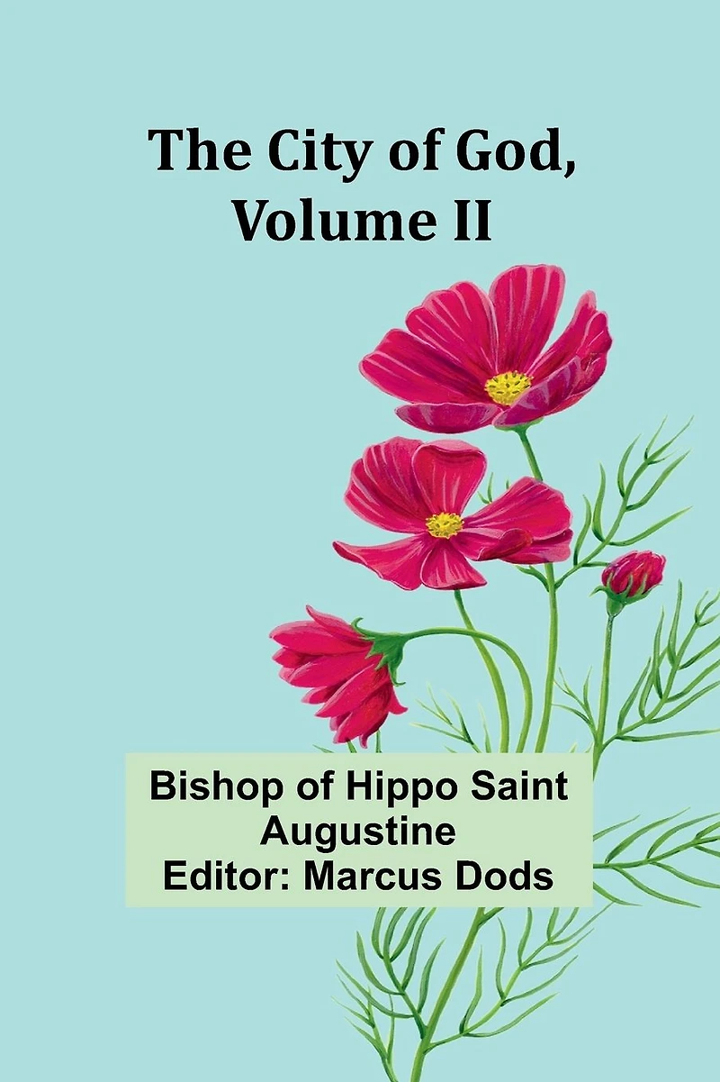 The City of God: Volume II (Cram Edition)