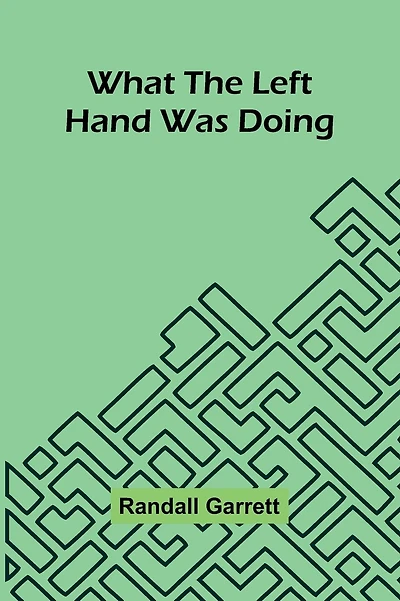 What The Left Hand Was Doing