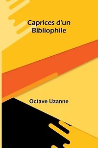 Caprices d'un bibliophile
