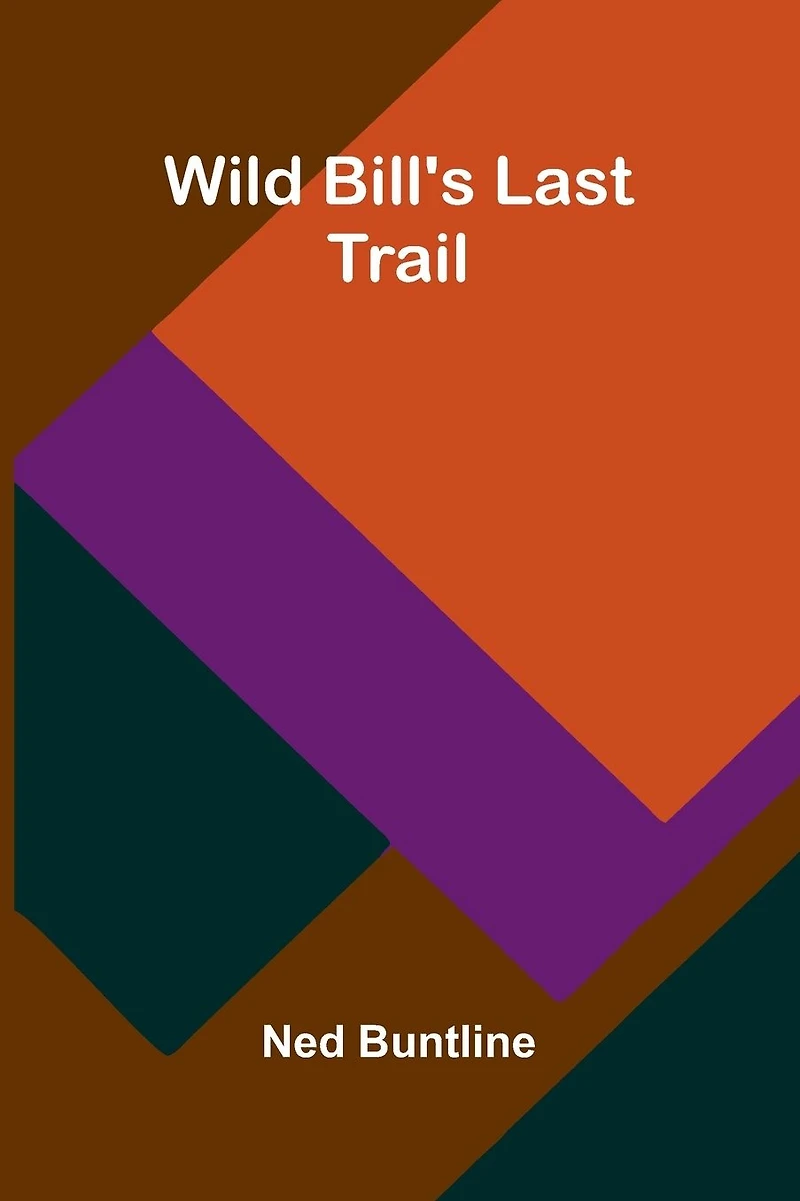 Wild Bill's Last Trail