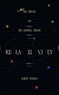 Relativity: The Special and The General Theory A Popular Exposition