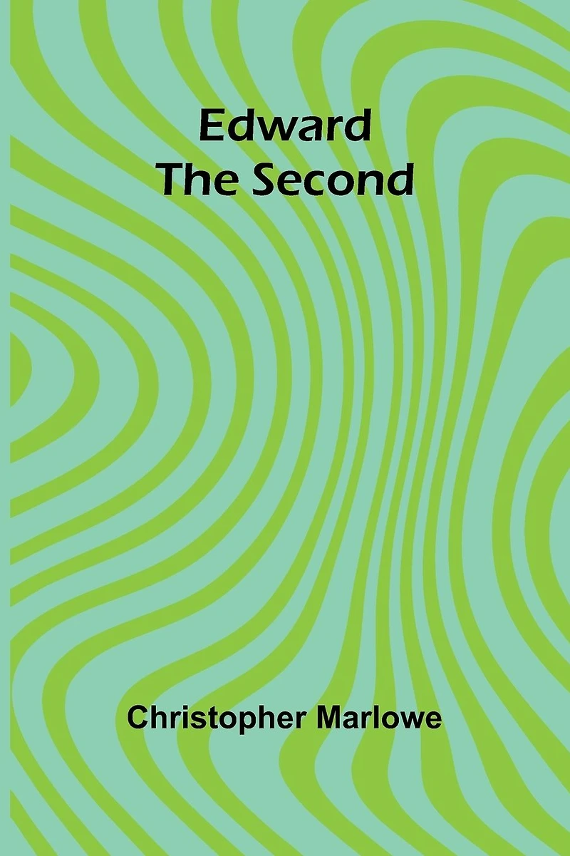 Edward the Second