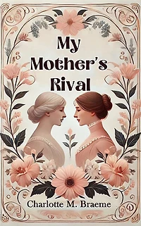 My Mother's Rival