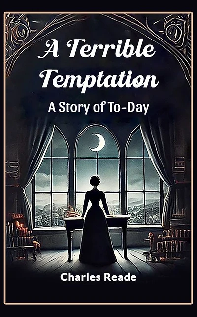 A Terrible Temptation: Story of To-Day