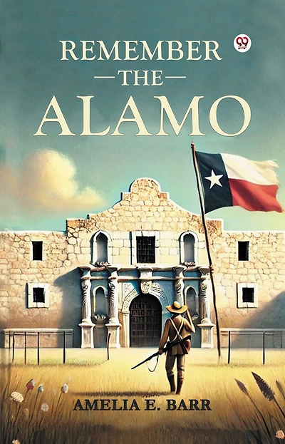Remember The Alamo