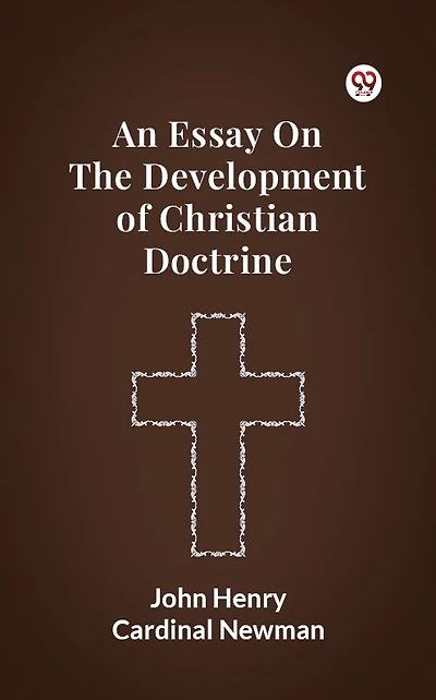 An Essay on the Development of Christian Doctrine
