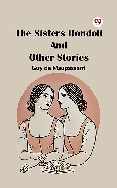 The Sisters Rondoli, and Other Stories