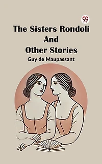 The Sisters Rondoli, and Other Stories