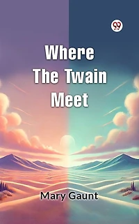 Where the Twain Meet