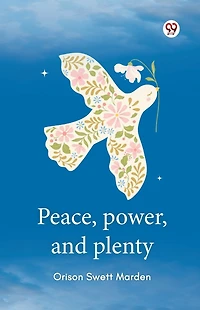 Peace, power, and plenty