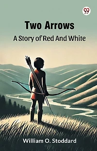 Two Arrows: A Story of Red and White