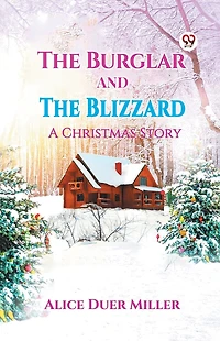 The Burglar and the Blizzard: A Christmas Story