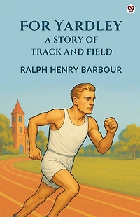For Yardley: A Story of Track and Field