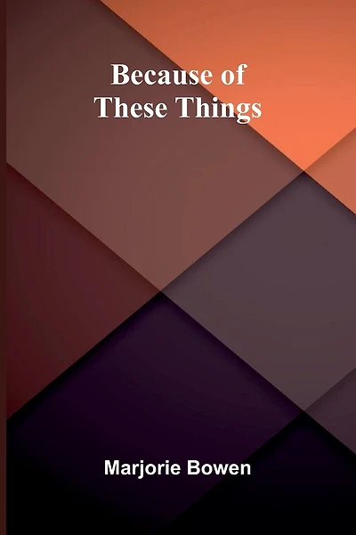 Because Of These Things