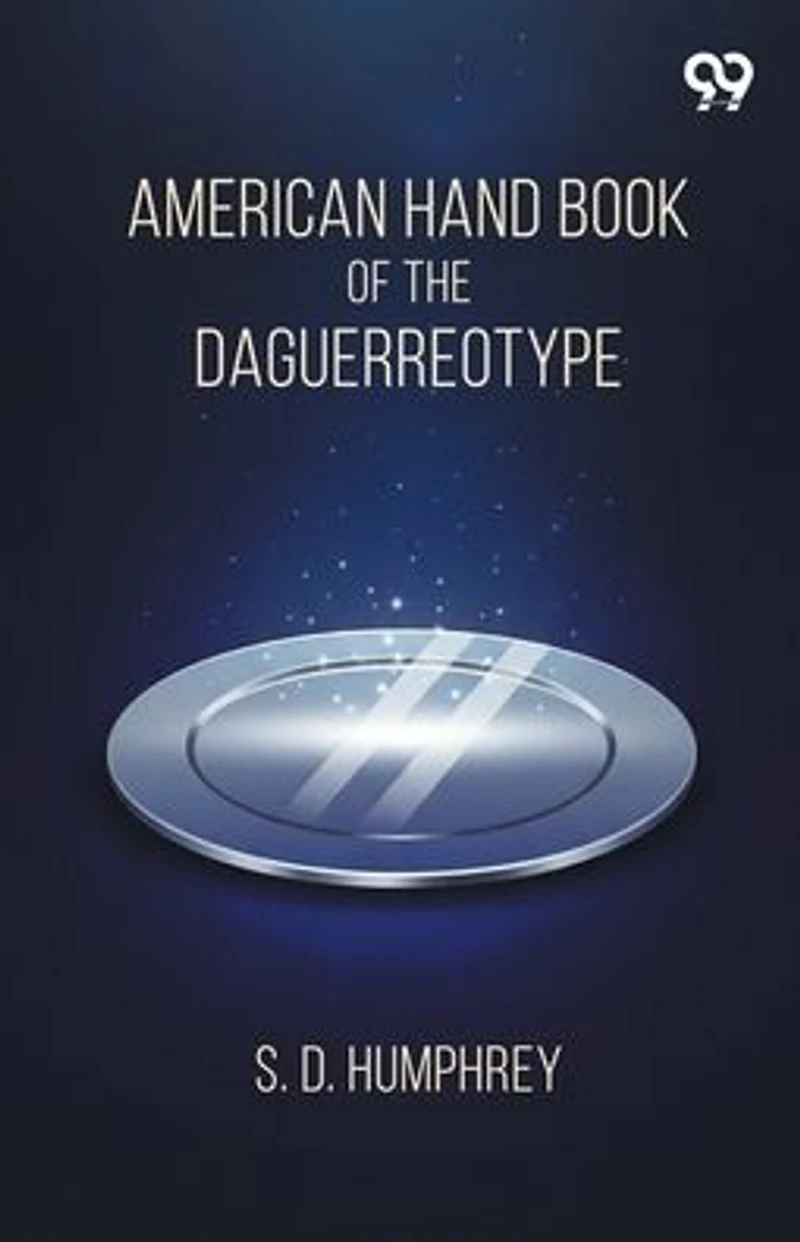 American Hand Book Of The Daguerreotype