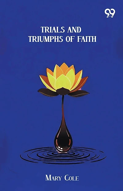 Trials And Triumphs Of Faith