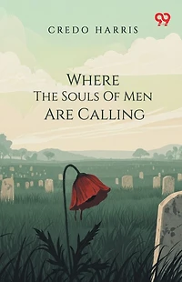Where The Souls Of Men Are Calling