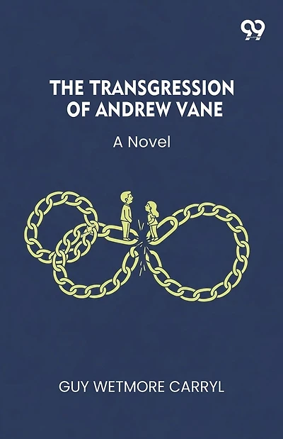 The Transgression Of Andrew Vane A Novel